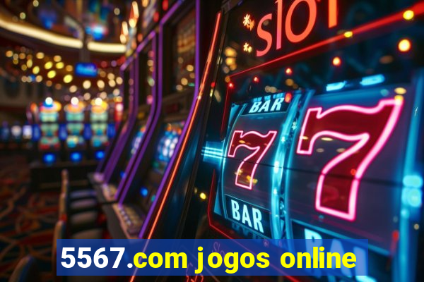 5567.com jogos online